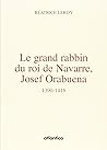 Le grand rabbin du roi de Navarre, Josef Orabuena (1390-1416)
