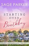 Starting Over in Boothbay (A Second Chance Romantic Mystery Book 3) Starting Over in Boothbay (A Second Chance Romantic Mystery Book 3)