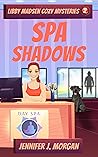 Spa Shadows (Libby Madsen Cozy Mysteries #2)