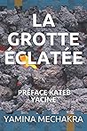 LA GROTTE ECLATEE: ROMAN PREFACE KATEB YACINE (French Edition)