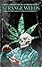 Strange Weeds  by Donnie Goodman