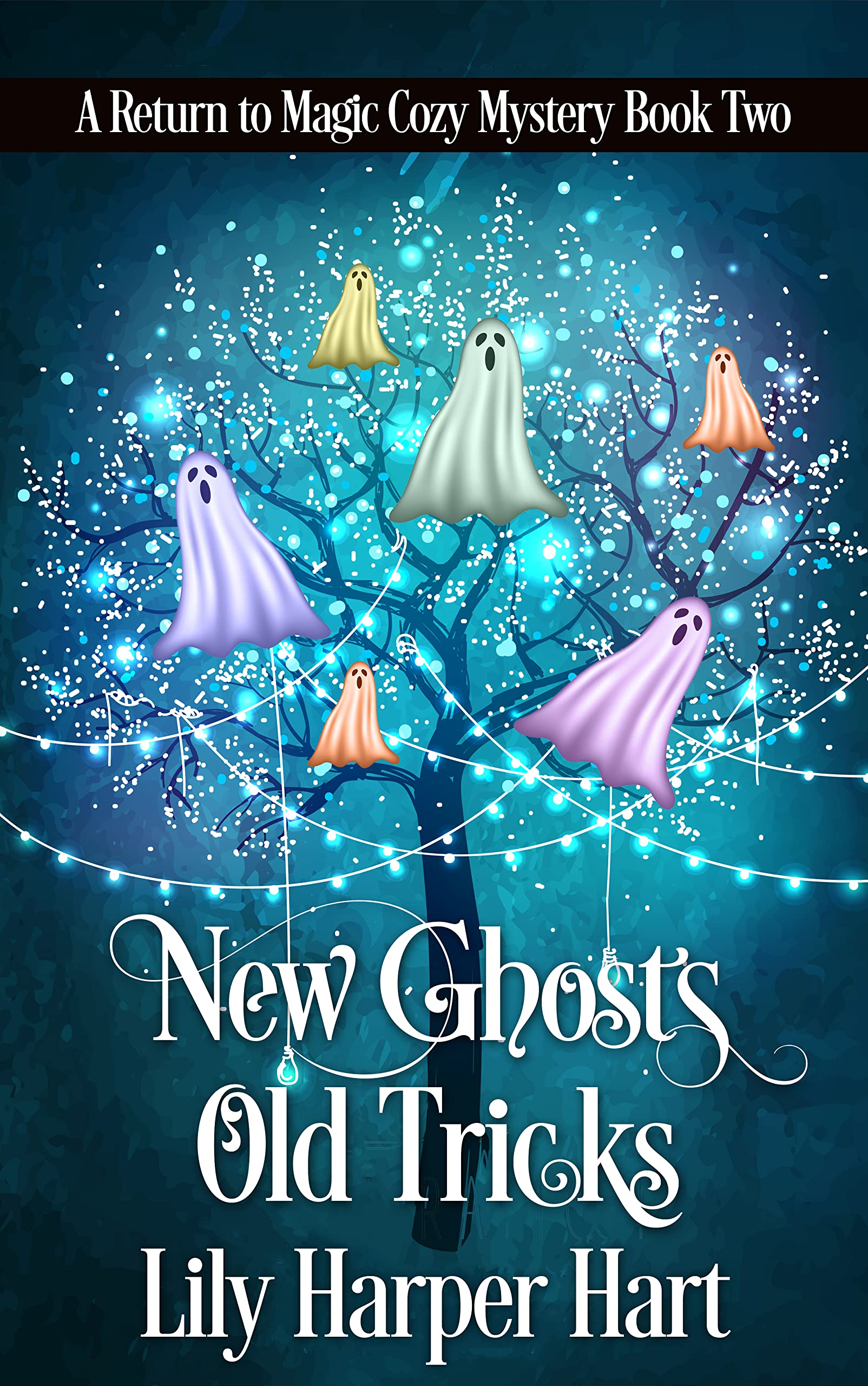 New Ghosts, Old Tricks (Return to Magic, #2)