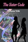 The Sister Code: A Suspense Thriller The Sister Code: A Suspense Thriller