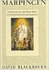 Marpingen: Apparitions of the Virgin Mary in a Nineteenth-Century German Village
