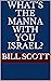 What's The Manna With You I...