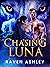 Chasing Luna by Raven Ashley