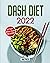 Dash Diet 2022: Dash Diet C...