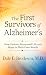 The First Survivors of Alzh...