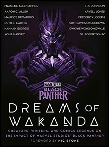 EBOOK Marvel Studios' Black Panther: Dreams of Wakanda: Creators, Writers, and Comics Legends on the Impact of Marvel Studios' Black Panther