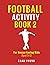 FOOTBALL ACTIVITY BOOK 2: F...