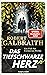 Das tiefschwarze Herz (Cormoran Strike #6)