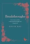 Breakthroughs Anupa Rao by Anupa Rao