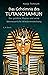 Das Geheimnis des Tutanchamun: Der goldene Pharao und seine abenteuerliche Wiederentdeckung (German Edition)
