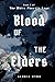 Blood of the Elders: Book 3...