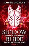 Shadow of the Blade (Dragon Guardian Wars Book 2)