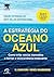 A Estratégia do Oceano Azul