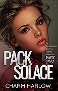 Pack Solace: Part Two