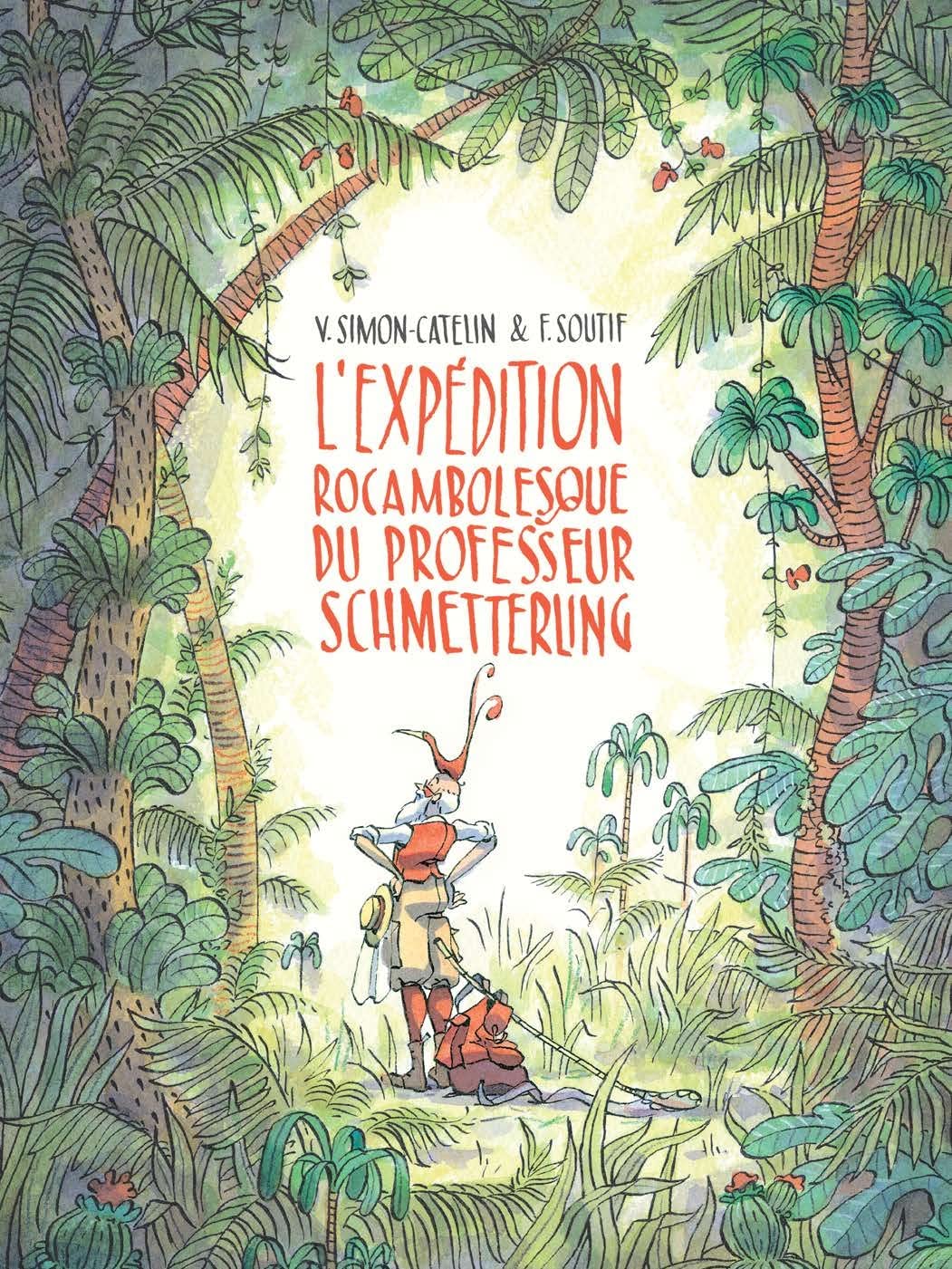 L'expédition rocambolesque du professeur Schmetterling (Hardcover)
