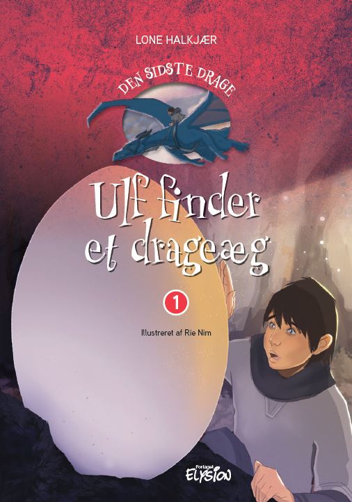 Ulf finder et drageæg (Den sidste drage, #1)