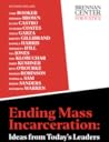 Ending Mass Incarceration: Ideas from Today's Leaders Ending Mass Incarceration: Ideas from Today's Leaders