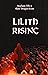 Lilith Rising