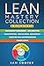 Lean Mastery Collection: 8 Books in 1: Agile Project Management, Lean Analytics, Enterprise, Six Sigma, Startup, Kaizen, Kanban, Scrum