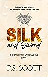 Silk and Sword (Scions of the Underworld, #1)