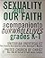 Sexuality and Our Faith: a ...