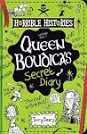 Queen Boudica's Secret Diary (Horrible Histories) Queen Boudica's Secret Diary (Horrible Histories)