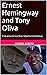 Ernest Hemingway and Tony O...