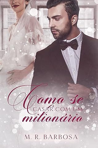 COMO SE CASAR COM UM MILIONÁRIO (Portuguese Edition)
