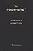 The Footnote: A Curious History