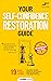 Your Self-Confidence Restoration Guide: 19 Simple Thoughts & Actions to Recondition Your Mind, Restore Your Self-Confidence, Boost Your Self-Esteem and ... (Workbook Included) (LiveWell Series)