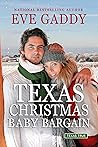 Texas Christmas Baby Bargain by Eve Gaddy
