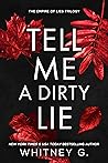 Book cover for Tell Me a Dirty Lie (Empire of Lies, #1)