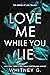 Love Me While You Lie (Empire of Lies, #2)