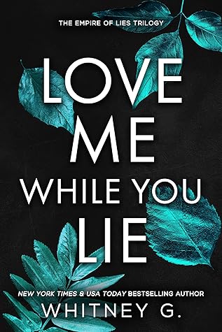 Love Me While You Lie (Empire of Lies, #2)
