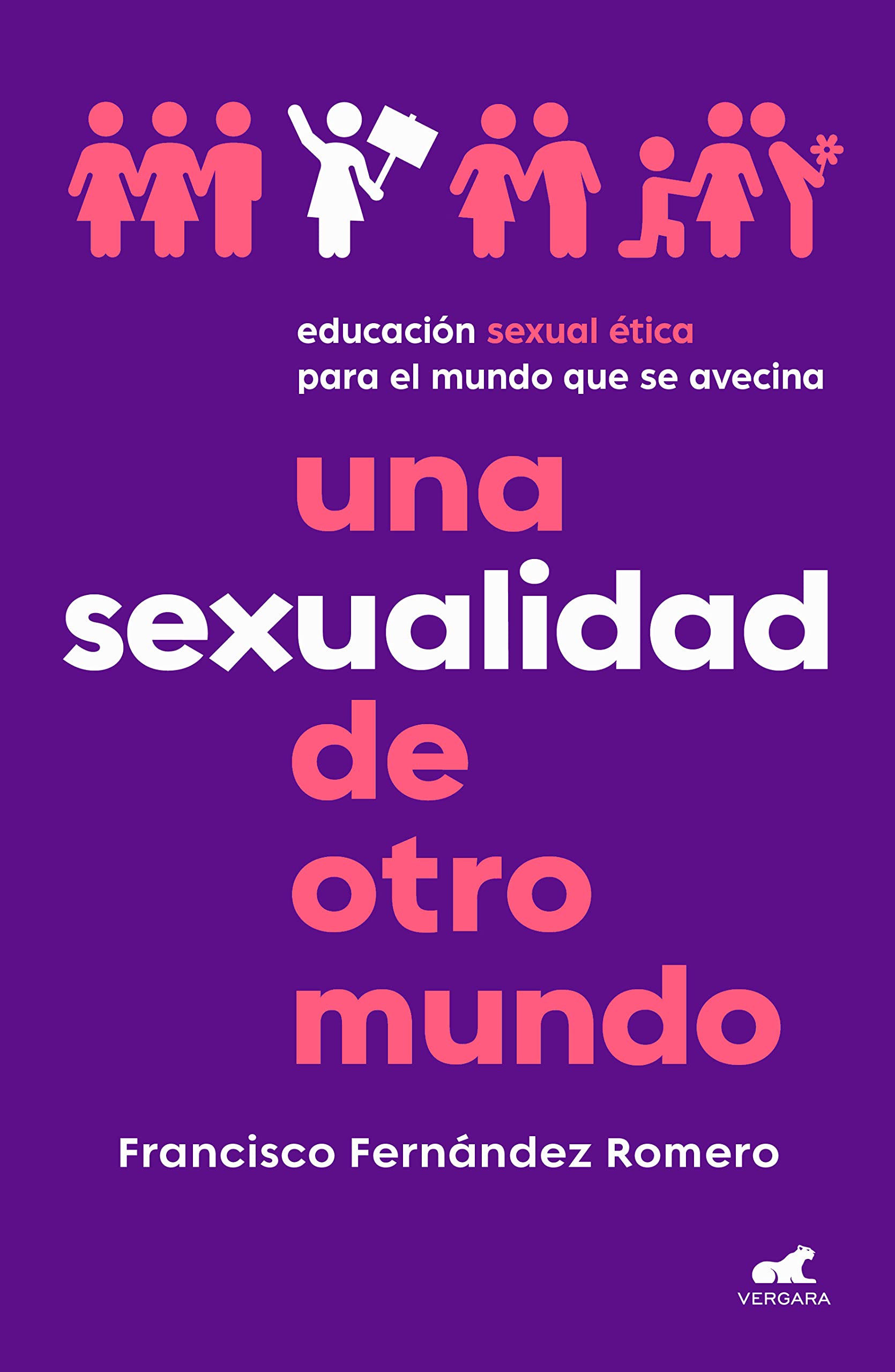 Una sexualidad de otro mundo: Educación sexual ética para el mundo que se avecina (Spanish Edition)