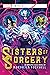 Sisters of Sorcery: A Marvel: Untold Novel
