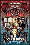 In the Coils of the Labyrinth