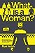 What Is a Woman?: One Man's...