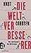 Die Weltverbesserer: Wie viel Aktivismus verträgt unsere Gesellschaft? (German Edition)