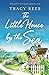 The Little House by the Sea (Pennystrand Village #1)