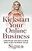 Kickstart Your Online Business: Create an Online Course and Start to Make Sales