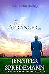 The Arranger by Jennifer Spredemann The Arranger by Jennifer Spredemann