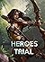 Heroes Trial by John Kaspers