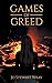 Games of Greed