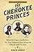 The Cherokee Princes: Mixed...
