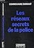 Les réseaux secrets de la p...