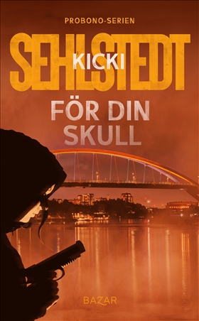 För din skull (Probono #4)